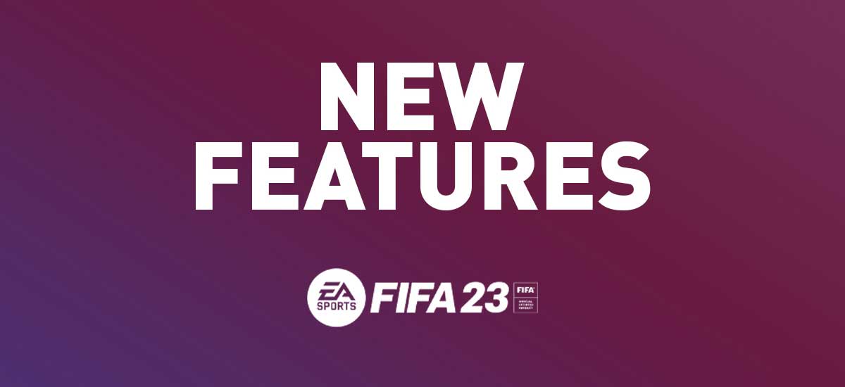قابلیت های جدید FIFA 23